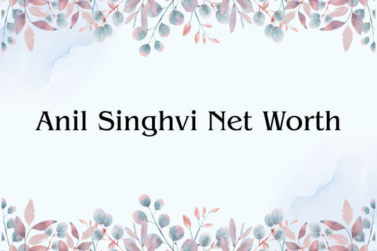 Anil Singhvi Net Worth