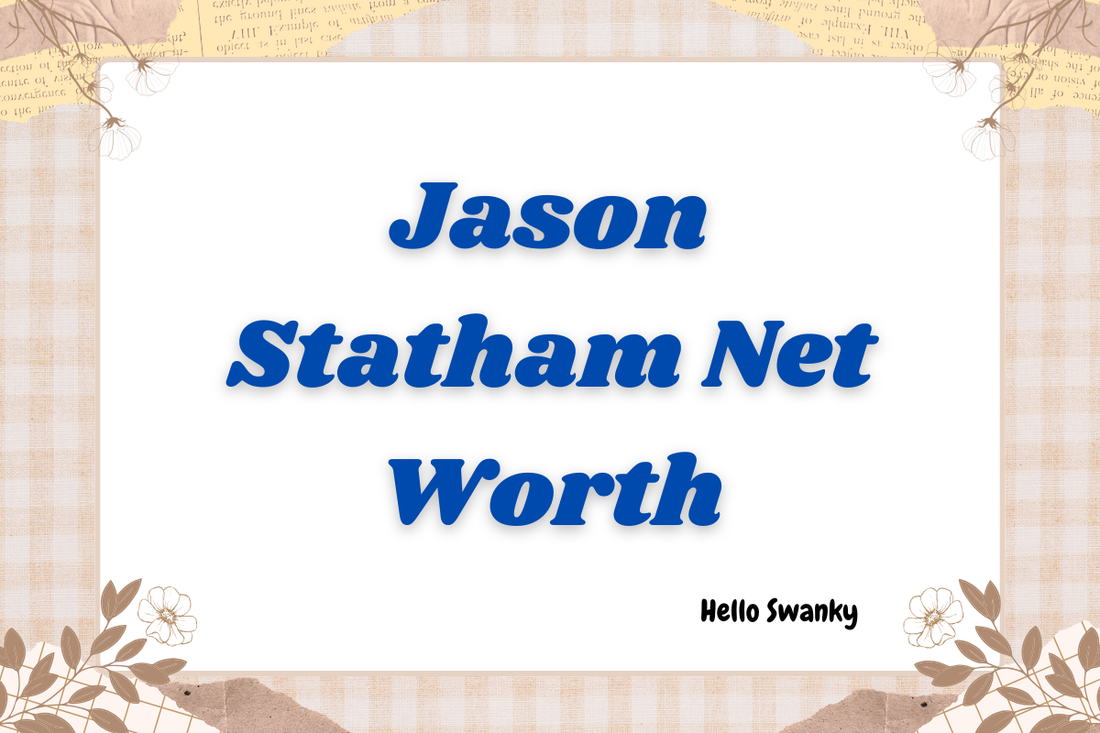Jason Statham Net Worth