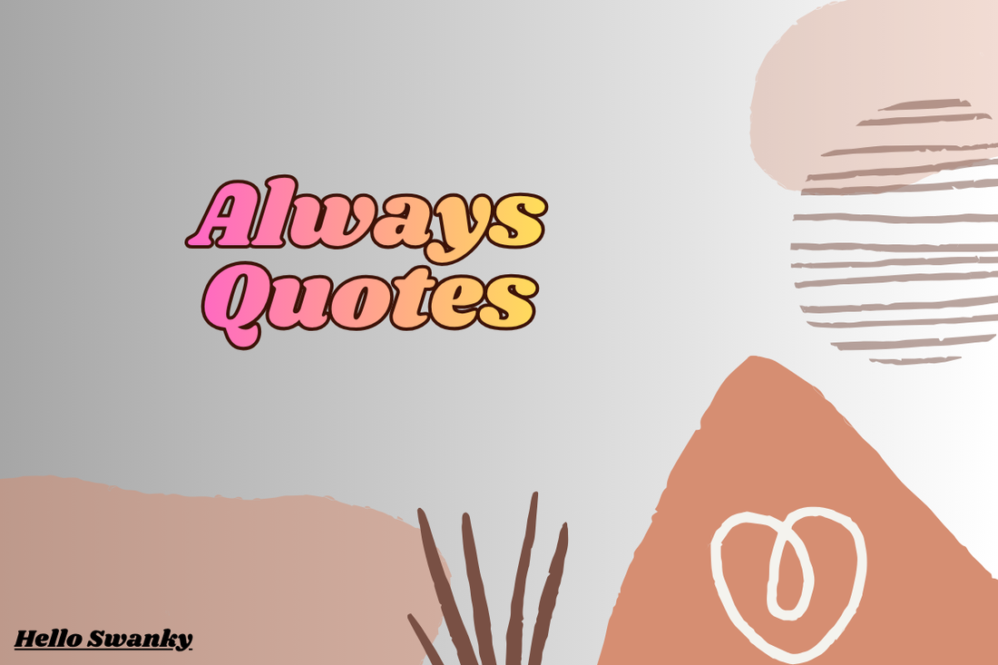 Always Quotes