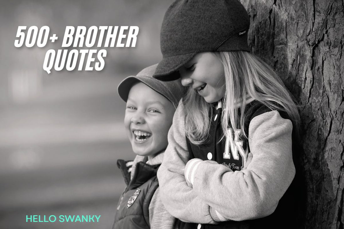 500+ Brother Quotes Heartfelt  to Celebrate Unbreakable Bonds