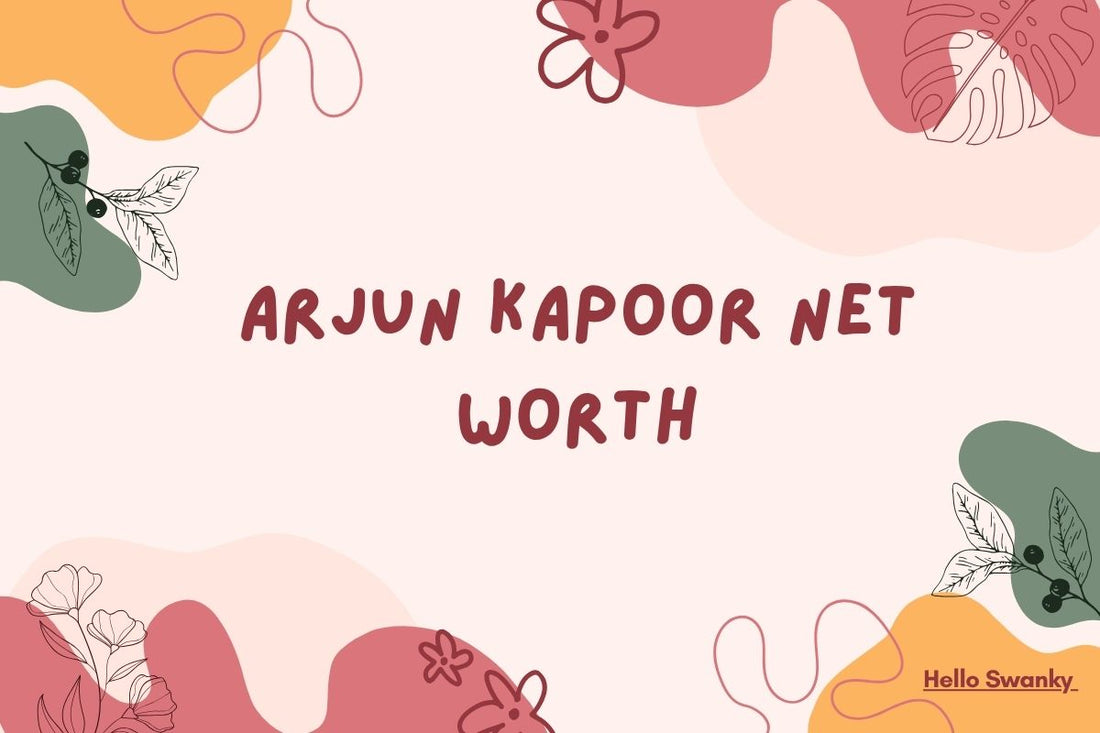 Arjun Kapoor Net Worth