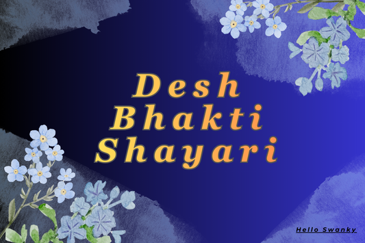 500+ Desh Bhakti Shayari – Rashtrabhakti Ke Jazbaat Har Dil Mein