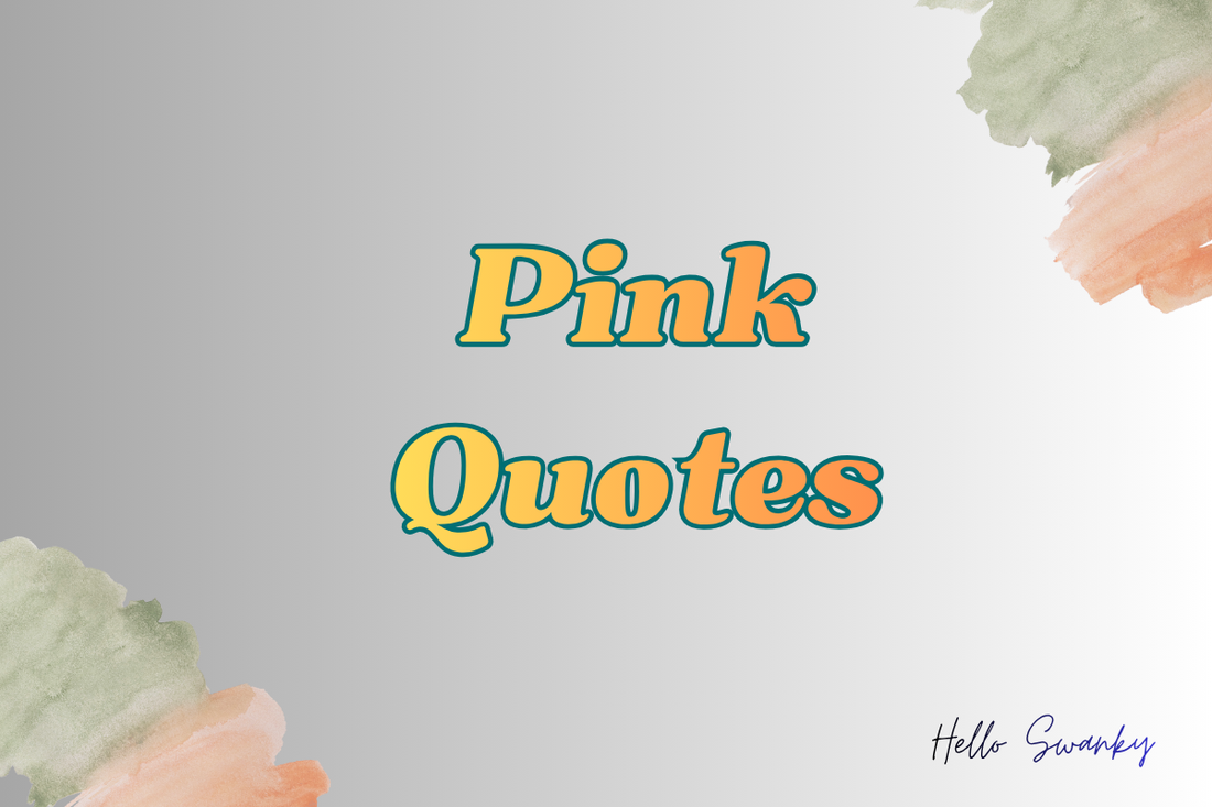 Pink Quotes