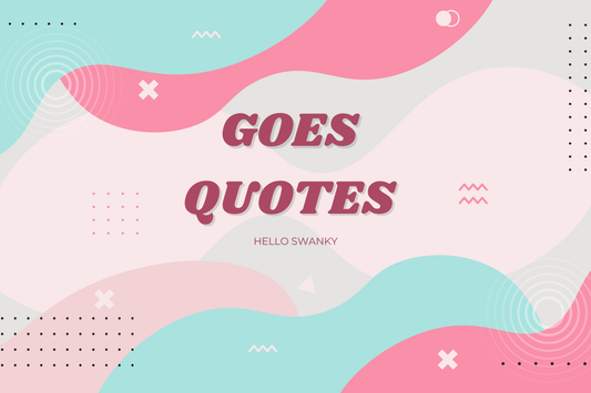 Goes Quotes