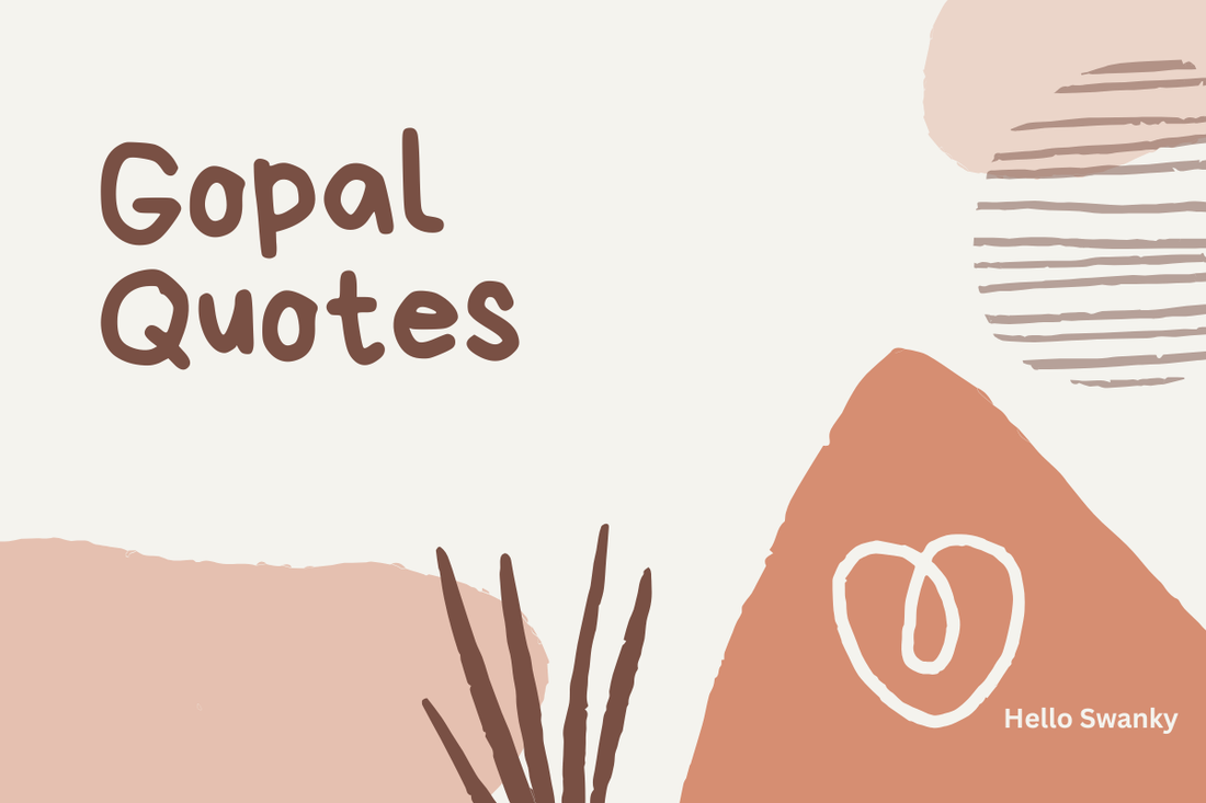 Gopal Quotes
