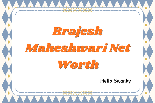 Brajesh Maheshwari Net Worth
