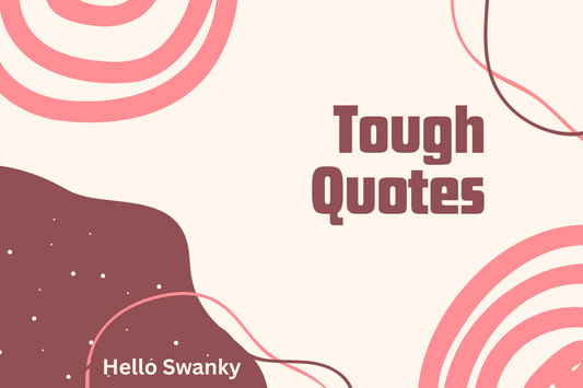 Tough Quotes