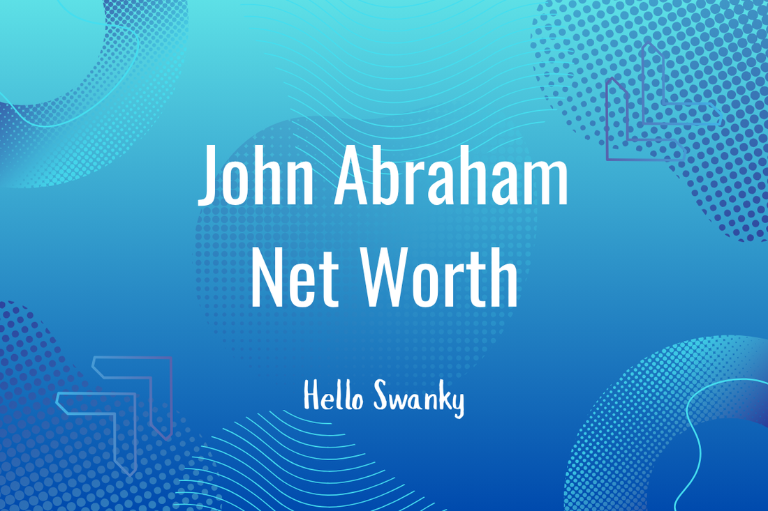John Abraham Net Worth