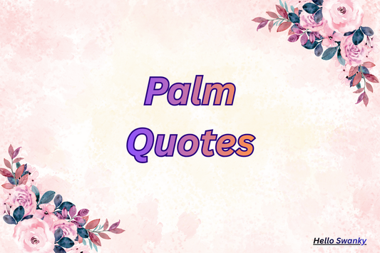 Palm Quotes