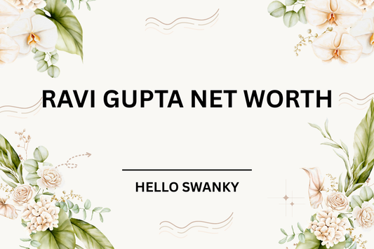 Ravi Gupta Net Worth