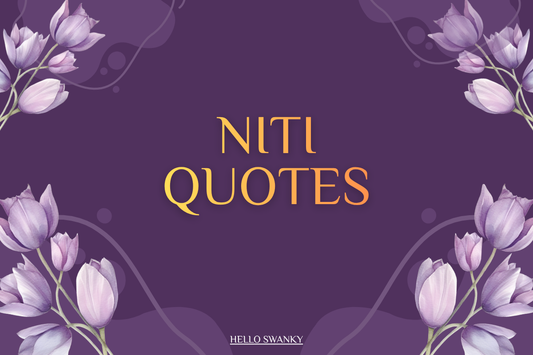 Niti Quotes