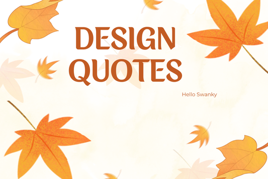 Design Quotes