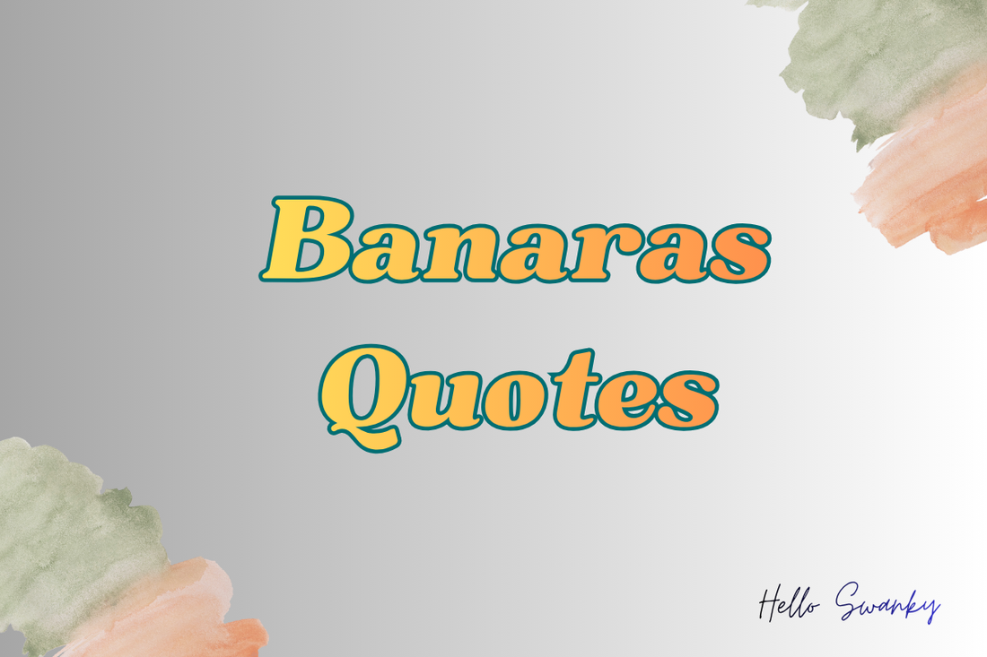 Banaras Quotes