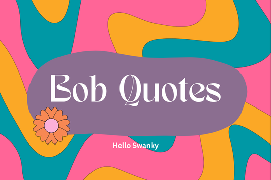 Bob Quotes