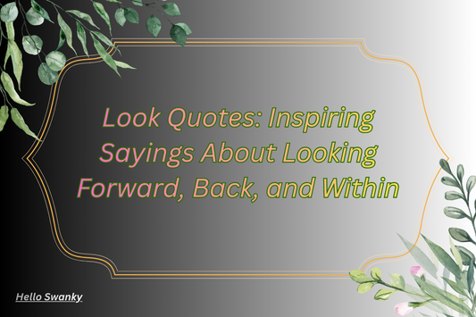 Look Quotes