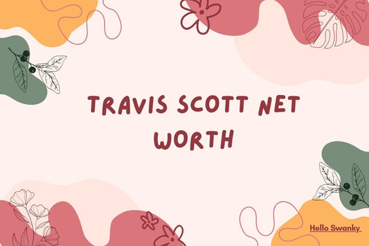 Travis Scott Net Worth