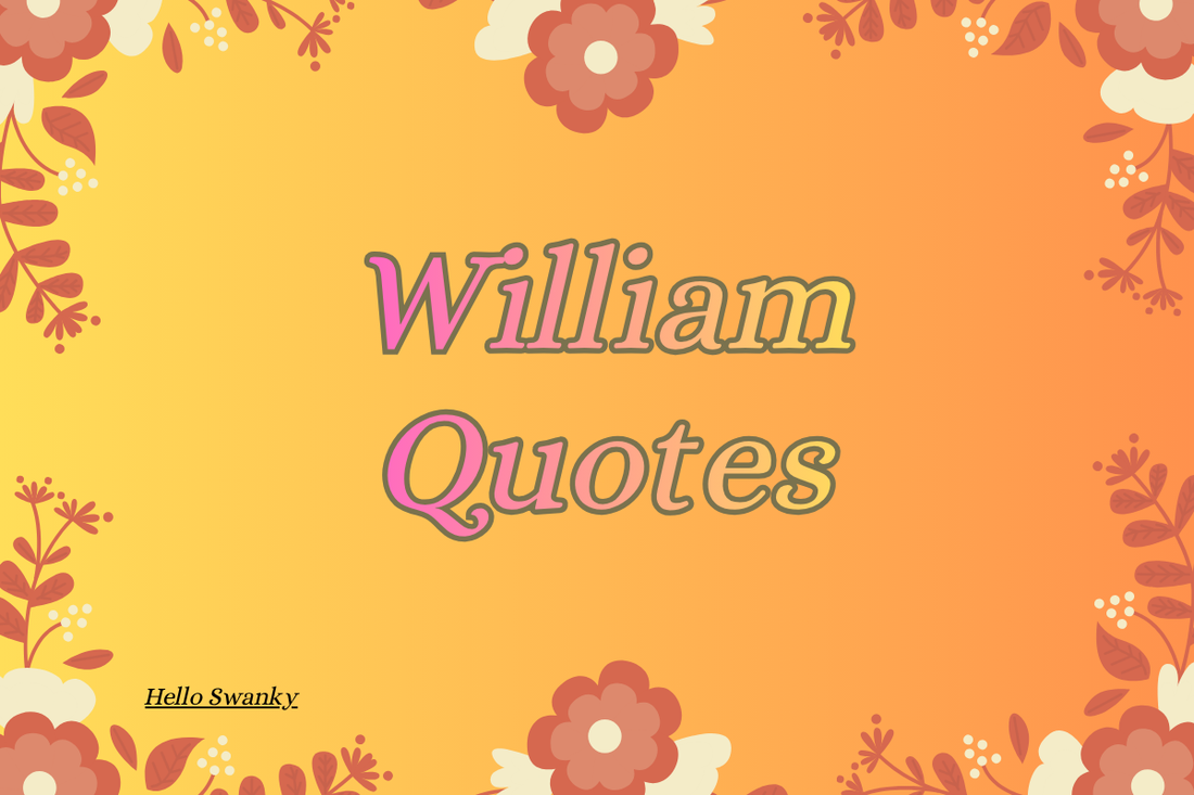 William Quotes