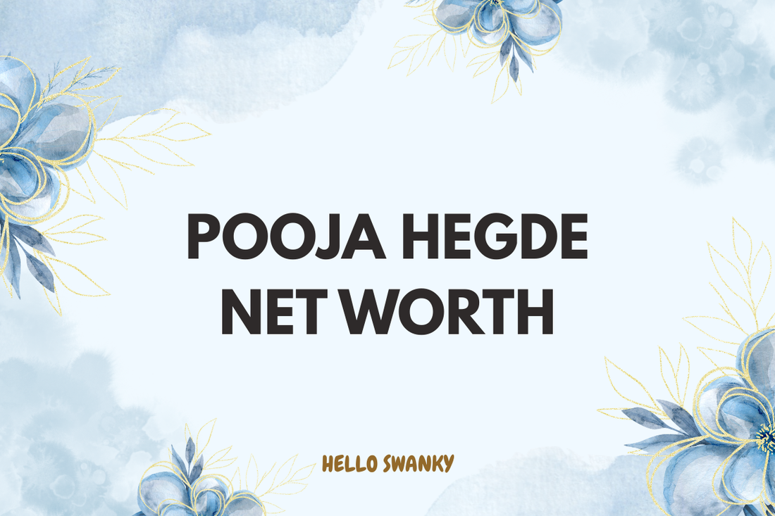 Pooja Hegde Net Worth