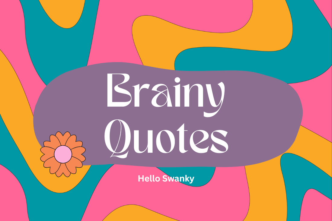 Brainy Quotes