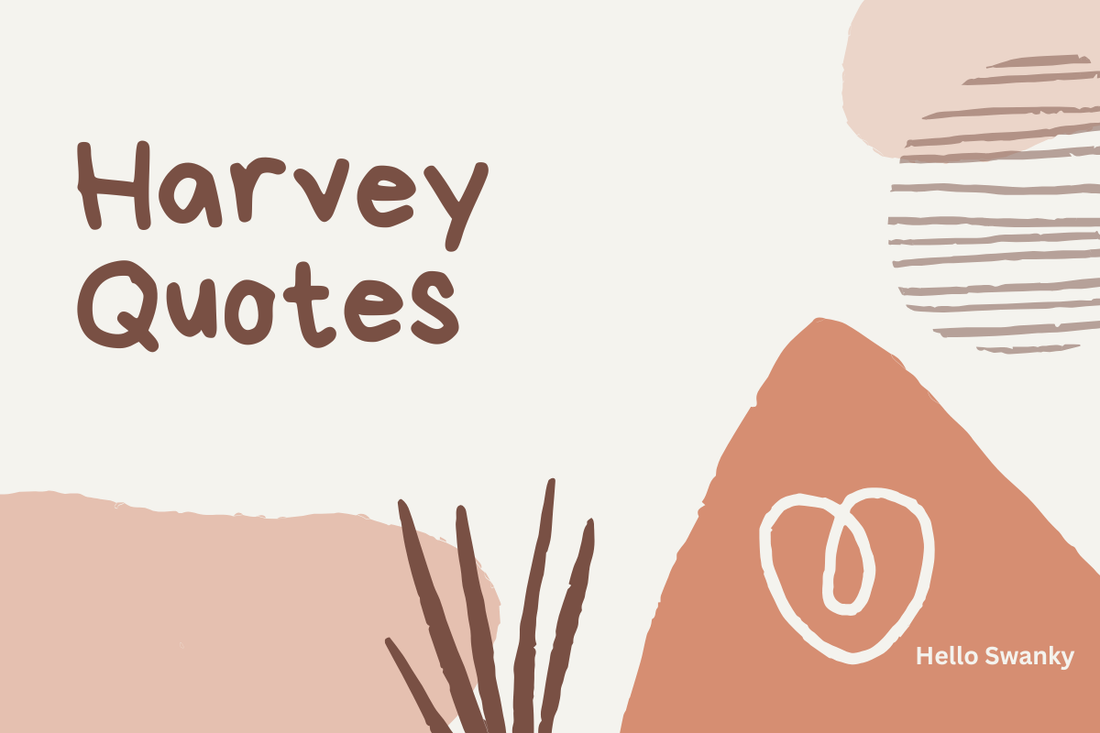 Harvey Quotes