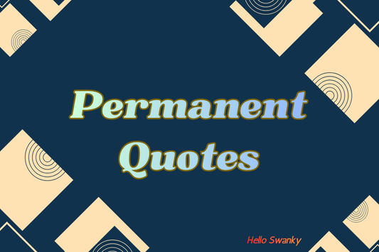 Permanent Quotes