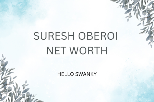 Suresh Oberoi Net Worth