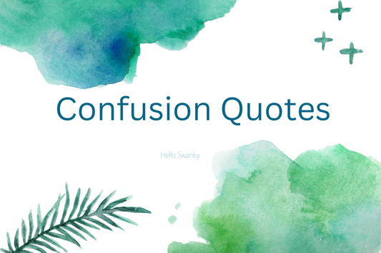 Confusion Quotes