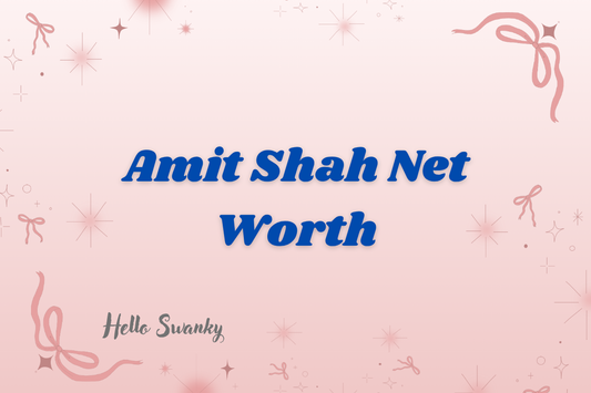 Amit Shah Net Worth