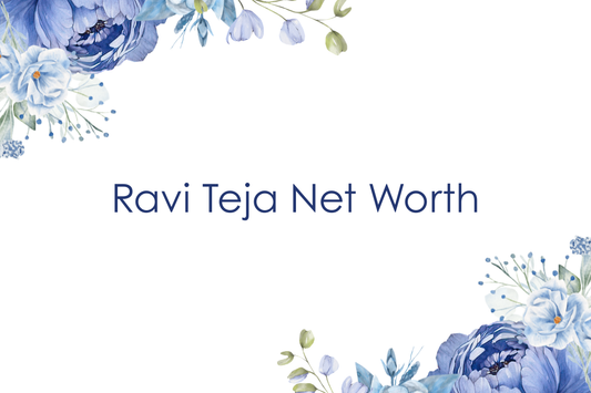 Ravi Teja Net Worth