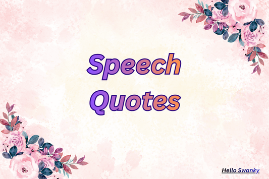 Speech Quotes