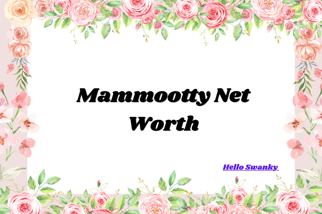 Mammootty Net Worth