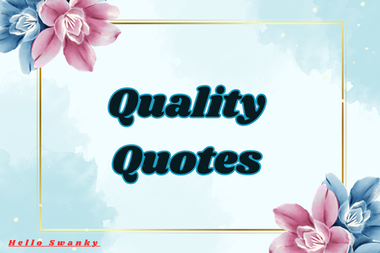 Quality Quotes
