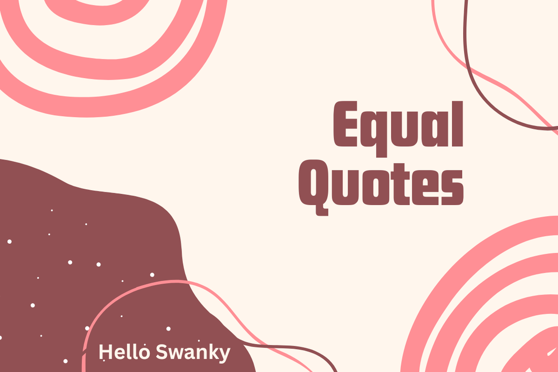 Equal Quotes