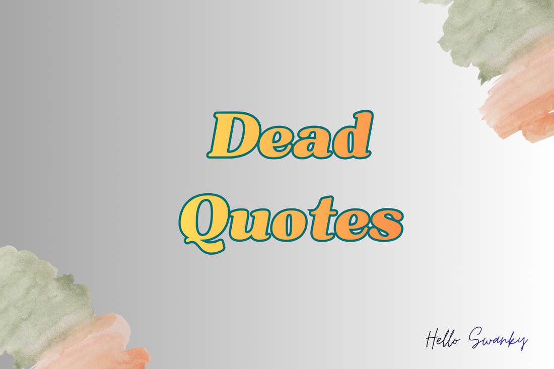 Dead Quotes