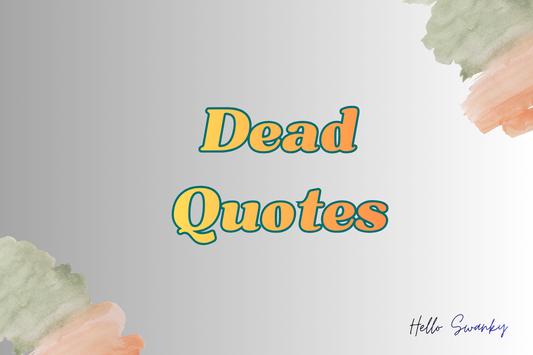 Dead Quotes