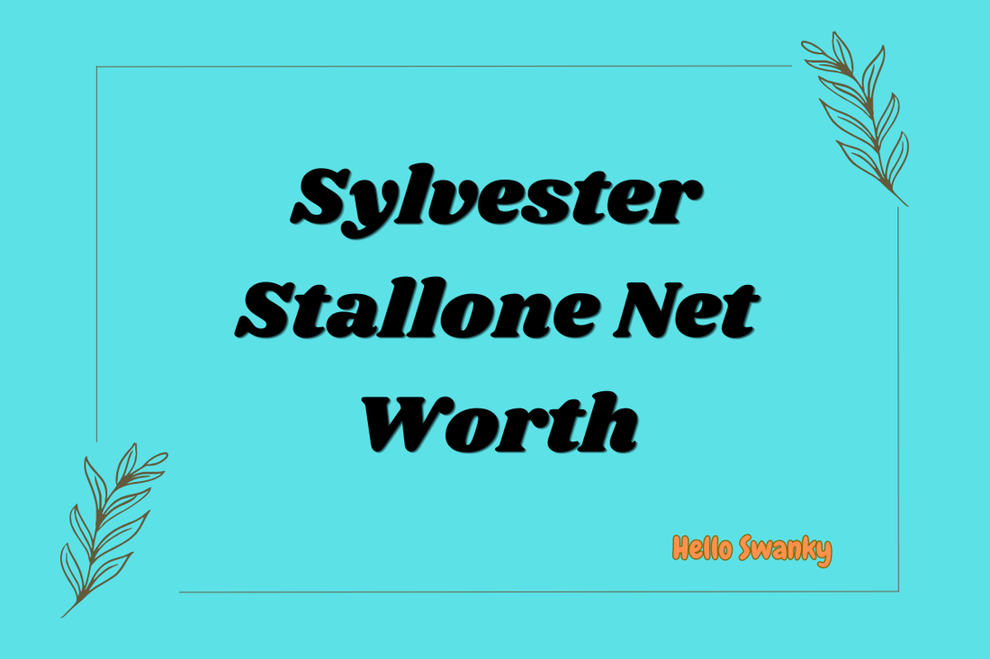 Sylvester Stallone Net Worth