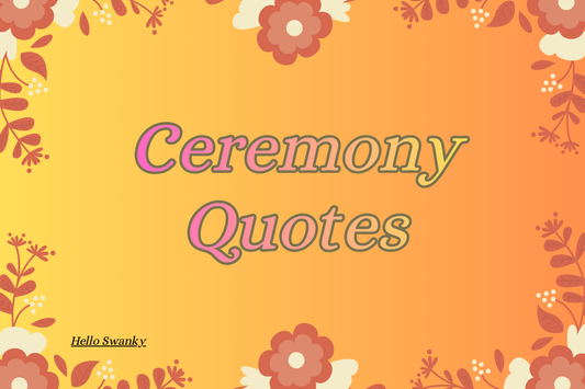 Ceremony Quotes