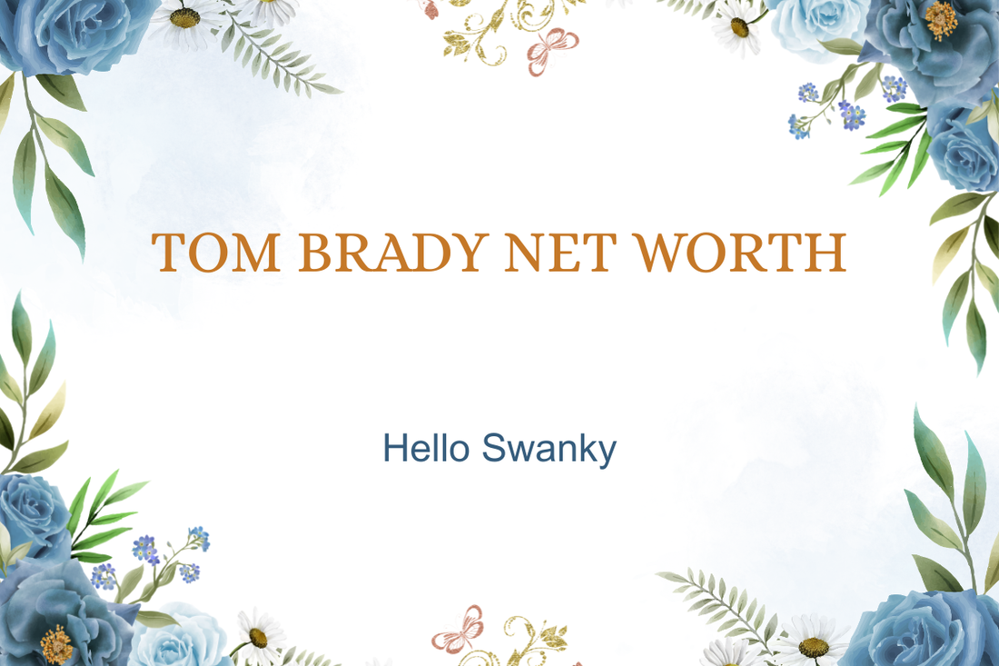 Tom Brady Net Worth