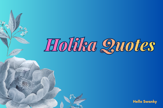Holika Quotes