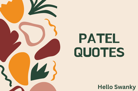 Patel Quotes