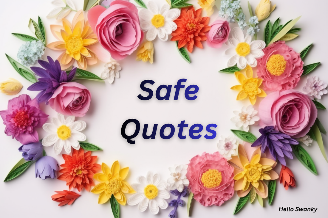 Safe Quotes