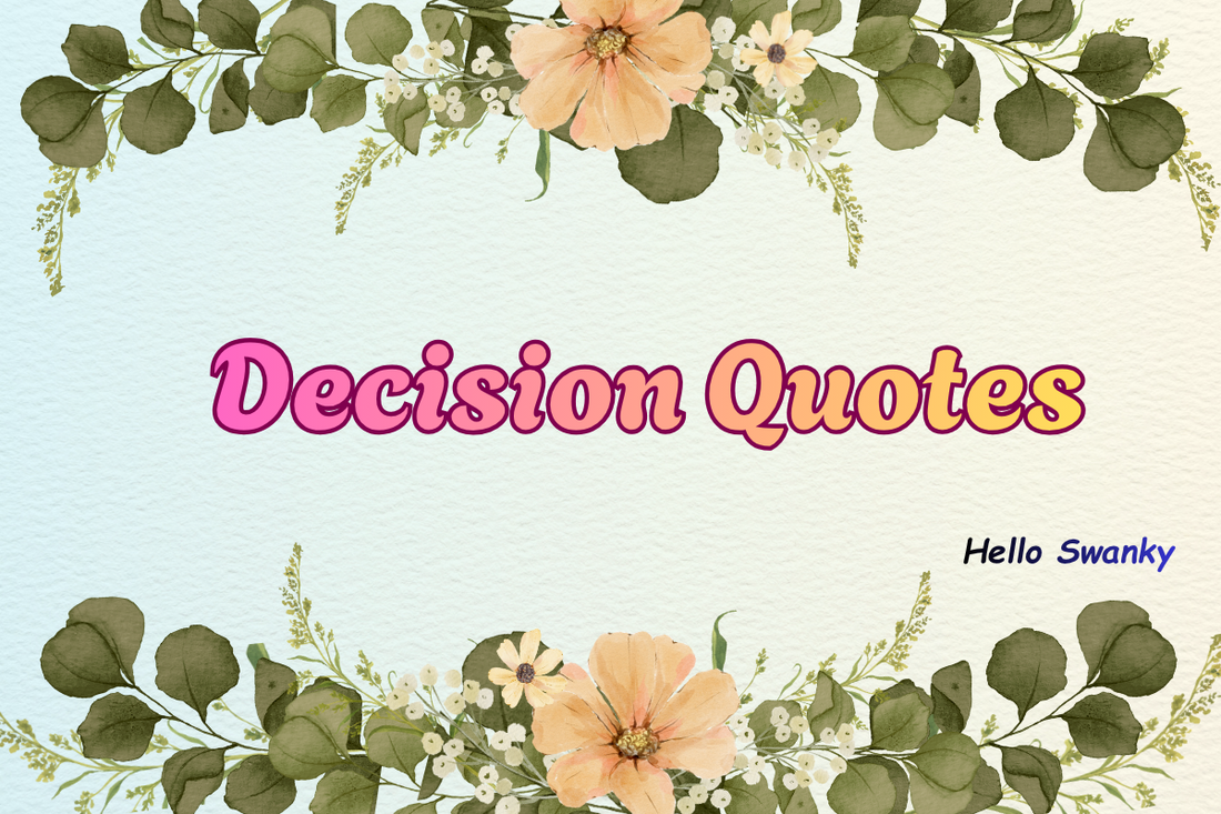 Decision Quotes