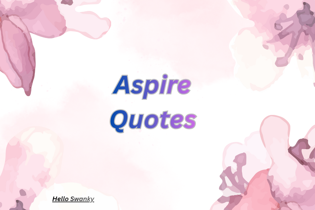 Aspire Quotes