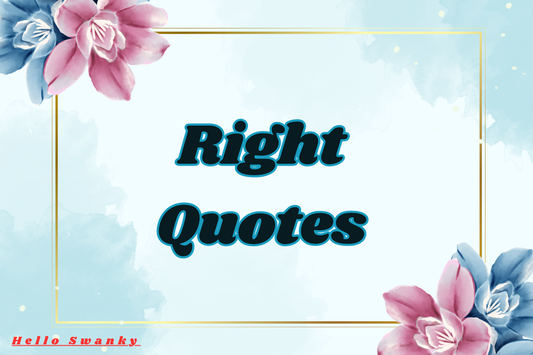 Right Quotes