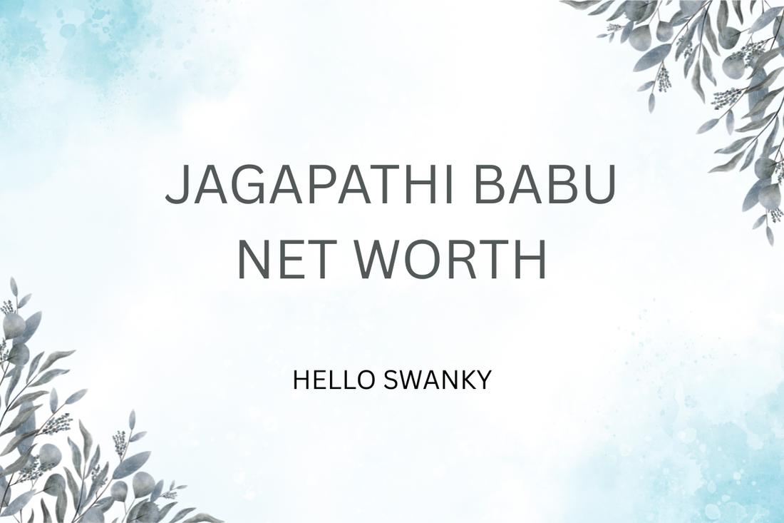 Jagapathi Babu Net Worth