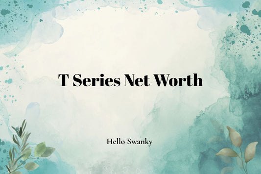 T Series Net Worth