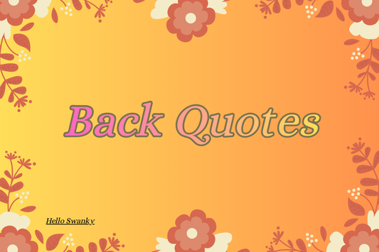 Back Quotes