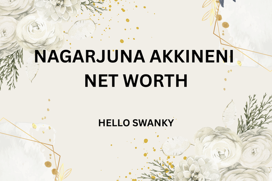 Nagarjuna Akkineni Net Worth