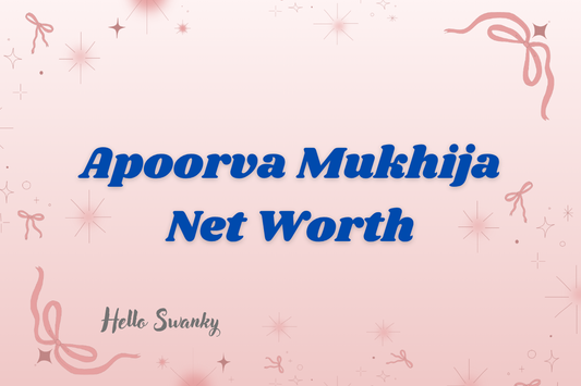 Apoorva Mukhija Net Worth