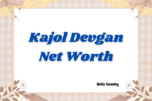 Kajol Devgan Net Worth